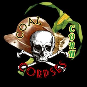 Coal Corn & Corpses