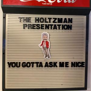 THE HOLTZMAN PRESENTATION