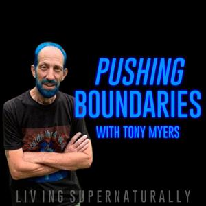 Pushing Boundaries with Tony Myers