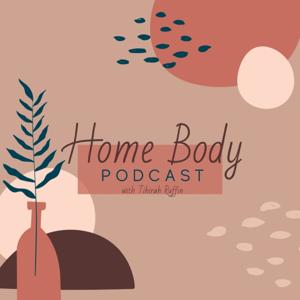 HomeBody Podcast