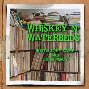 Whiskey N’ Waterbeds