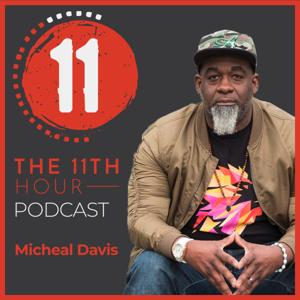 11th Hour Podcast with Pastor Mike Davis