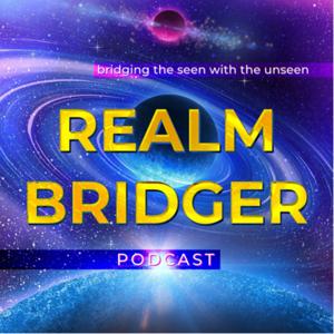 Realm Bridger Podcast