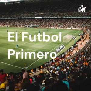 El Futbol Primero