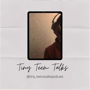 Tiny Teen Talks