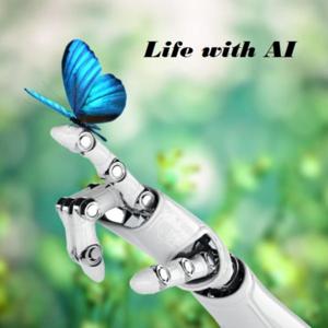 Life with AI