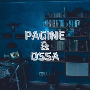 Pagine & Ossa