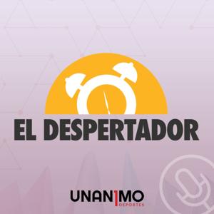 El Despertador - Unanimo Deportes