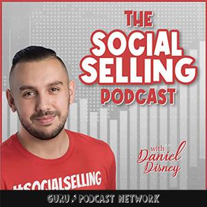 The Social Selling Podcast by Daniel Disney