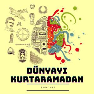 Dünyayı Kurtaramadan