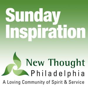 New Thought Philly Sunday Inspiration