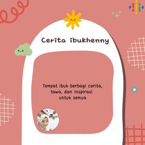 Cerita ibukhenny