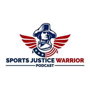 Sports Justice Warrior Podcast