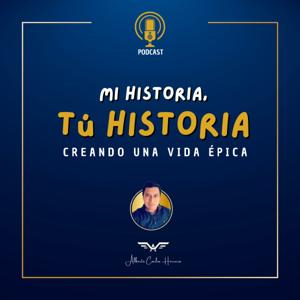 Mi Historia, Tu Historia - Creando una Vida Épica.