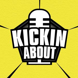 Kickin About Podcast