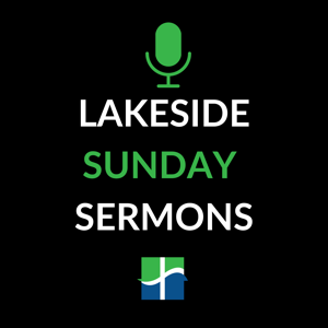 Lakeside Late Service Sermons