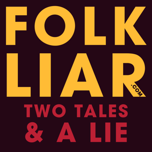 FolkLiar: Two Tales &  A Lie