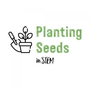 Planting Seeds in STEM