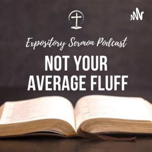 Not Your Average Fluff - Pastor Curt