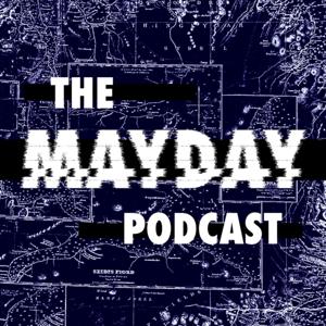 The Mayday Podcast: Tales of Mystery and Misadventure