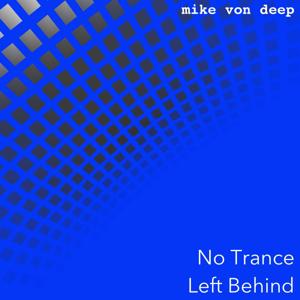 No Trance Left Behind