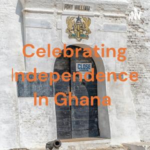 Celebrating Independence In Ghana