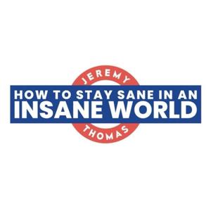 How to Stay Sane in an Insane World (Shed Talks)