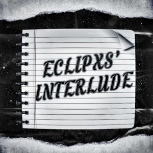 Eclipxs’ Interlude