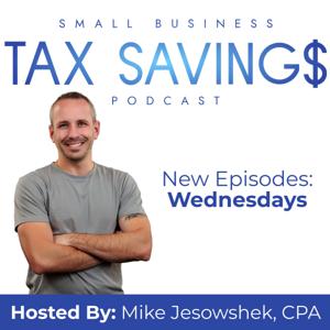 Small Business Tax Savings Podcast