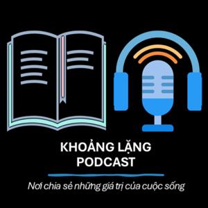 Khoảng lặng Podcast