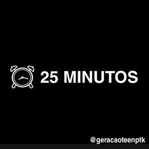 25 Minutos