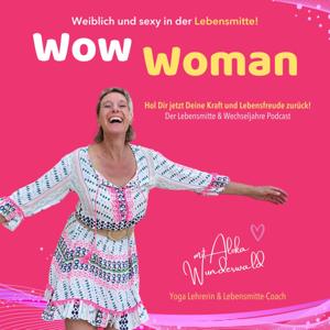 Wow Woman - weiblich und sexy in der Lebensmitte!