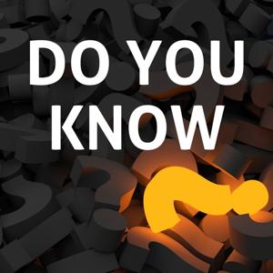 Do You Know