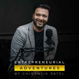 Entrepreneurial Adventures by Chiranjiv Patel