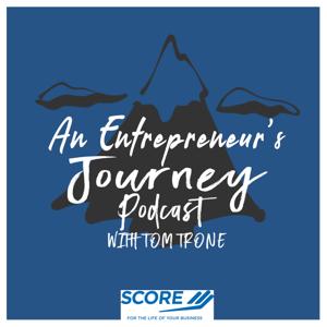 An Entrepreneur's Journey Podcast With Tom Trone