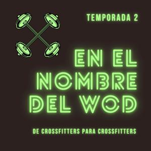 En El Nombre Del WOD Podcast