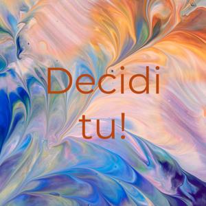 Decidi tu!