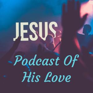 Podcast Of His Love