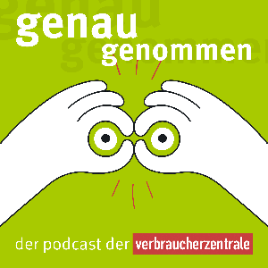 genau genommen - Der Podcast der Verbraucherzentrale(n)