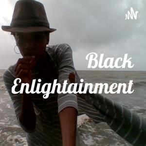 Black Enlightainment