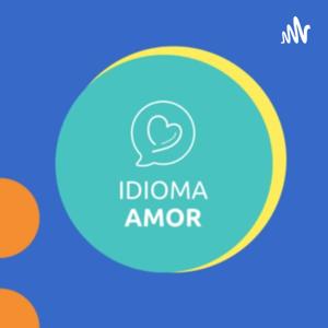 Idioma Amor Podcast