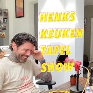 Henks Keukentafel Show