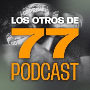 Los Otros de 77 Feet Podcast