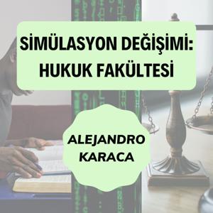 Simülasyon Değişimi: Hukuk Fakültesi