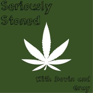 Seriously Stoned