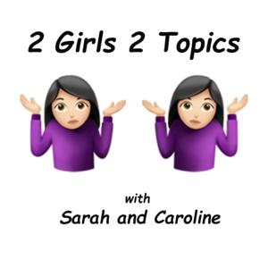 2 Girls 2 Topics