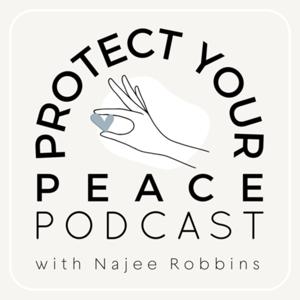 Protect Your Peace Podcast