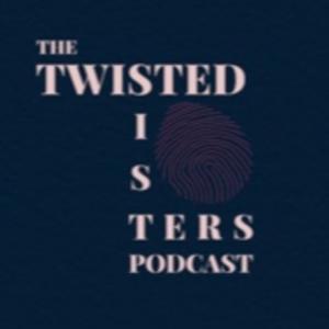 The Twisted Sisters Podcast