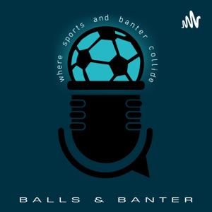 Balls and Banter
