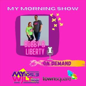 MY Morning Show with Bobby & Liberty